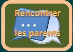 Temps de rencontre avec les parents des élèves